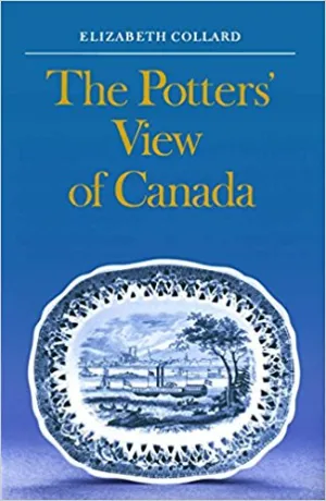 The Potters' View of Canada Book: Canadian Scenes on Nineteenth-Century Earthenware